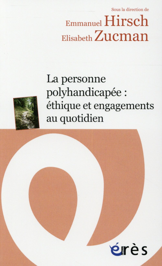 La personne polyhandicapée : éthique et engagements au quotidien