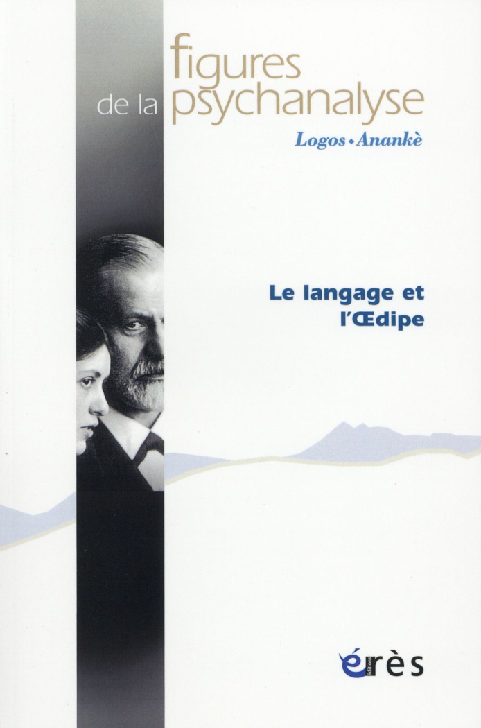 Figures de la psychanalyse N° 29 : Le langage et l'Oedipe