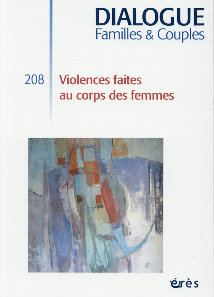 Dialogue N° 208, Juin 2015 : Violences faites au corps des femmes