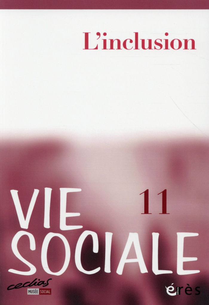 Vie Sociale N° 11, Septembre 2015 : L'inclusion