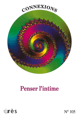 Connexions N° 105 : Penser l'intime
