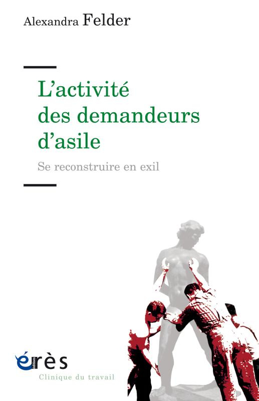 L'activité des demandeurs d'asile. Se reconstruire en exil