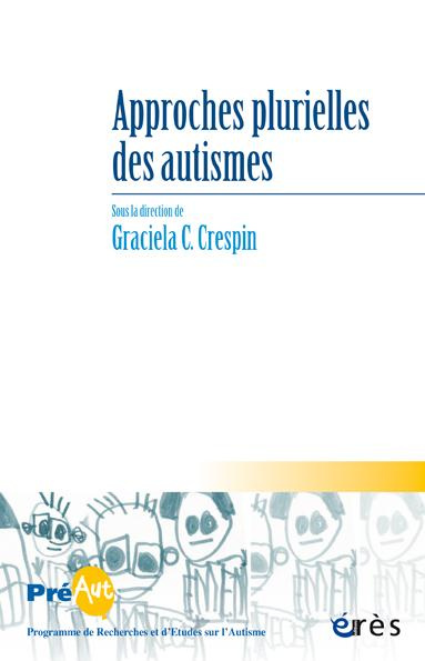Cahiers de PREAUT N° 13 : Approches plurielles des autismes