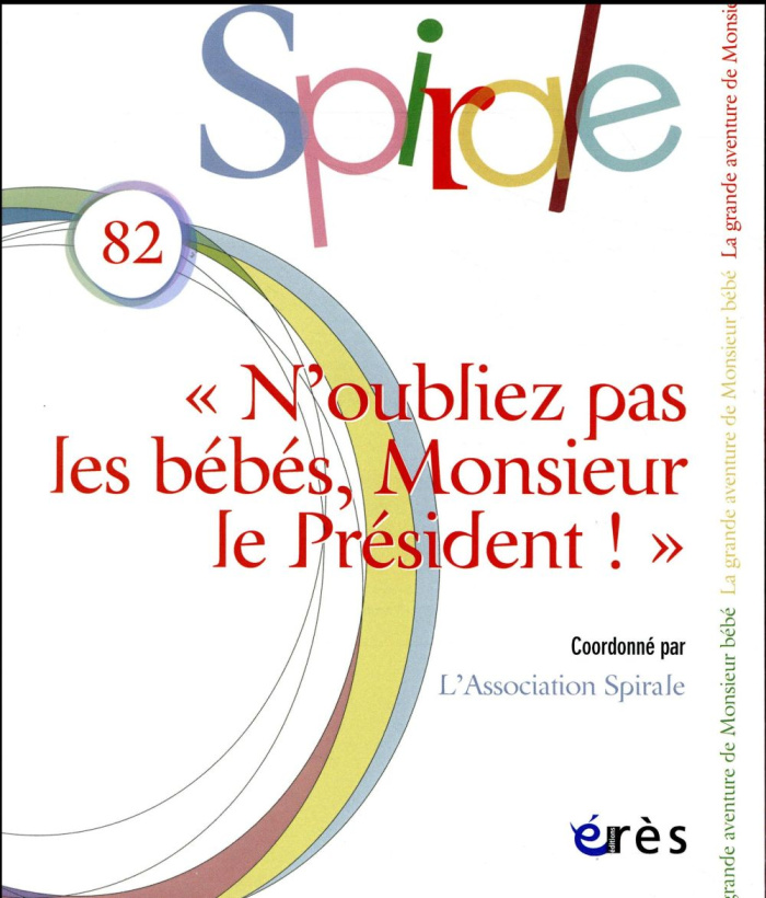 Spirale N° 82 : N'oubliez pas les bébés, Monsieur le Président !