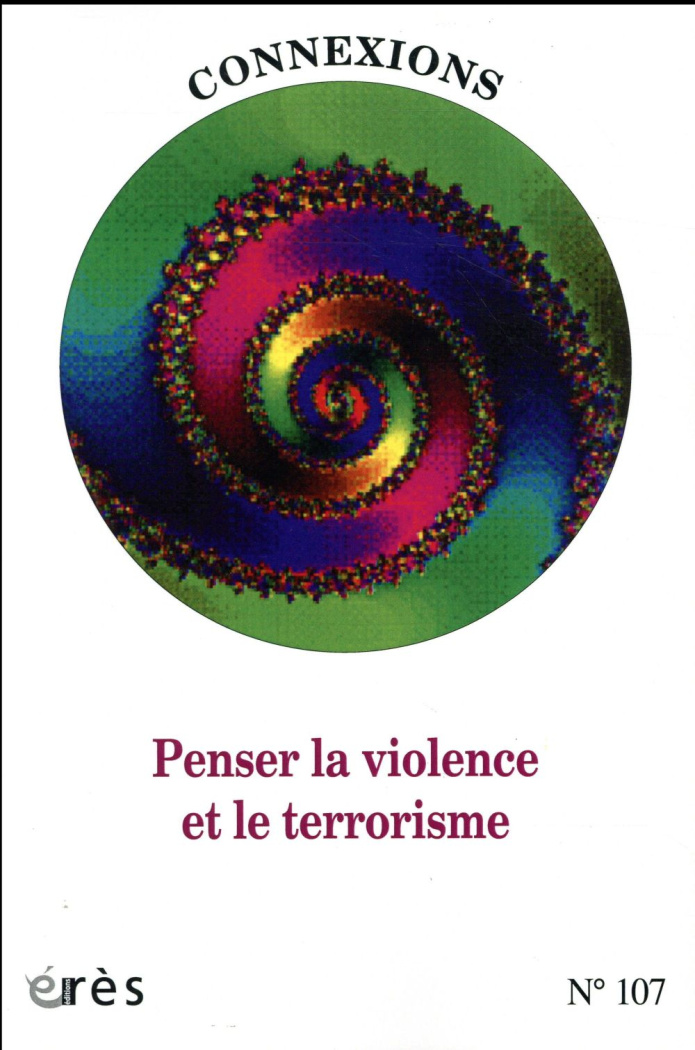 Connexions N° 107 : Penser la violence et le terrorisme