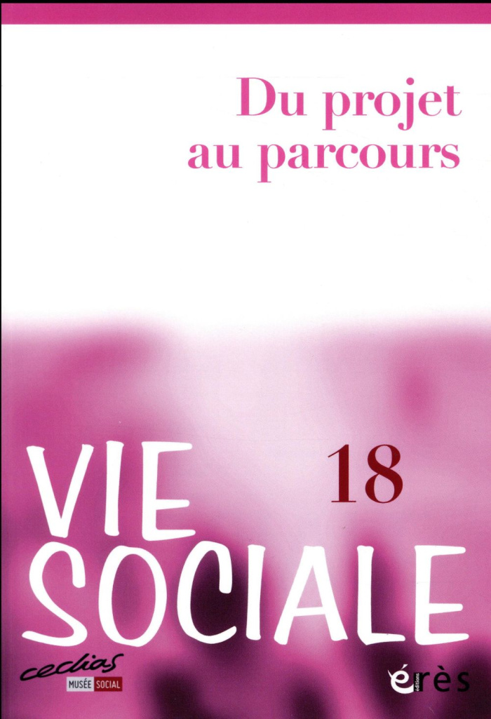 Vie Sociale N° 18 : Du projet au parcours