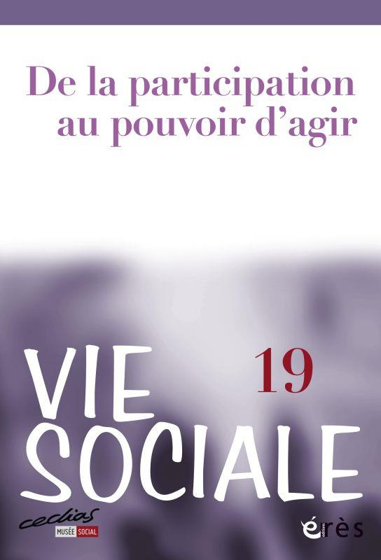 Vie Sociale N° 19 : Les nouveaux visages de la participation