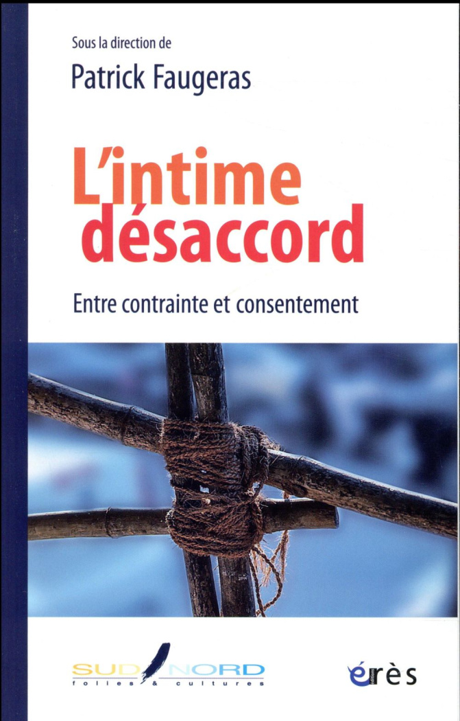 Sud/Nord N° 27 : L'intime désaccord. Entre contrainte et consentement