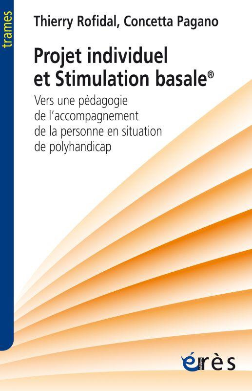 Projet individuel et stimulation basale. Vers une pédagogie de l'accompagnement de la personne en si