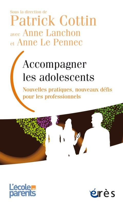 Accompagner les adolescents. Nouvelles pratiques, nouveaux défis pour les professionnels