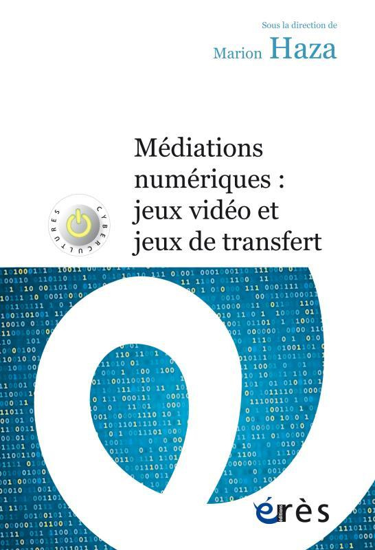 Médiations numériques : jeux video et jeux de transfert