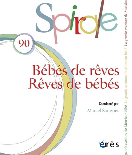 Spirale N° 90 : Bébés de rêves, rêves de bébés