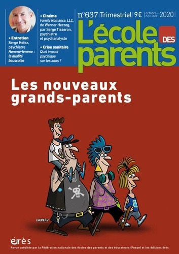 L'école des parents N° 637, octobre-novembre-décembre 2020 : Etre grand-parent aujourd'hui