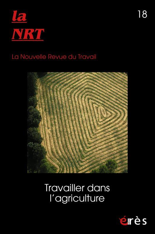 La Nouvelle Revue du Travail N° 18 : Travailler dans l'agriculture