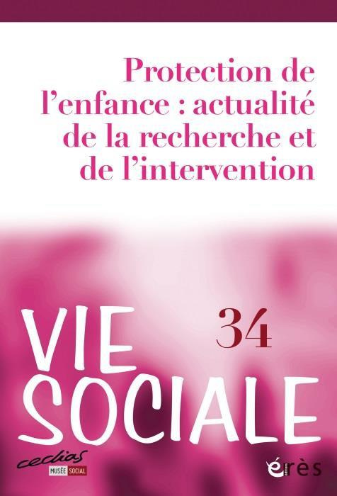 Vie Sociale N° 34, 35 : Protection de l'enfance : actualité de la recherche et de l'intervention
