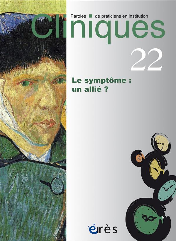 Cliniques N° 22 : Le symptôme : un allié ? Edition bilingue français-anglais