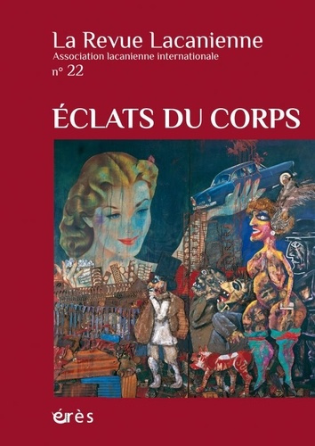La Revue Lacanienne N° 22, 2021 : Eclats du corps