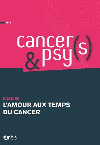 Cancers & psys N° 6 : L'amour aux temps du cancer