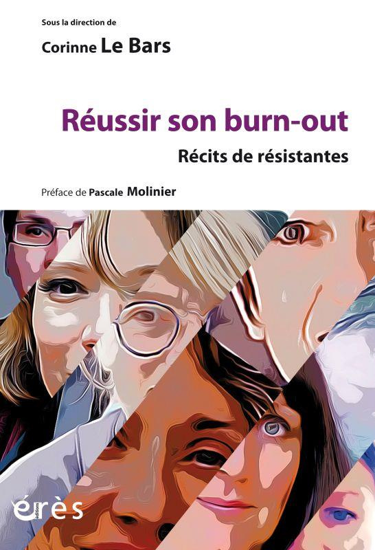 Réussir son burn-out. Récits de résistantes