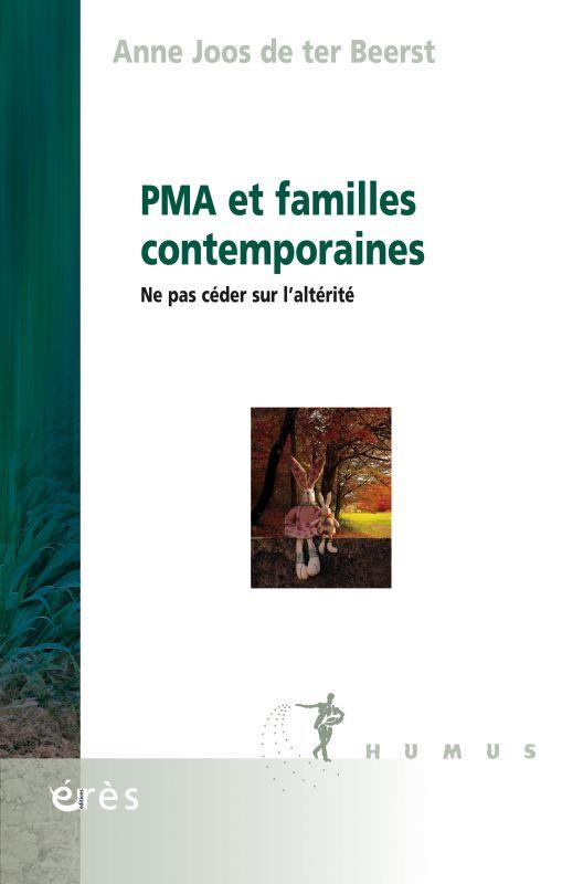 PMA et familles contemporaines. Ne pas céder sur l'alterité
