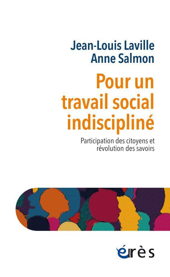 Pour un travail social indiscipliné. Participation des citoyens et révolution des savoirs
