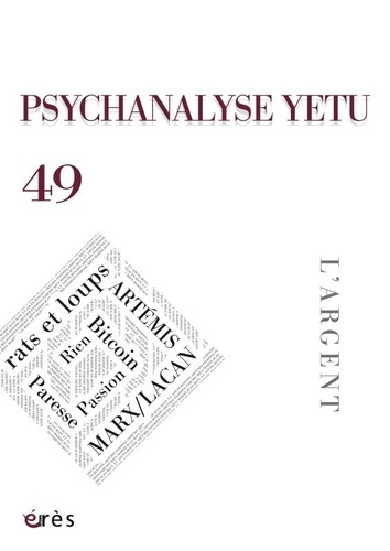 Psychanalyse YETU N° 49, mars 2022 : L'argent