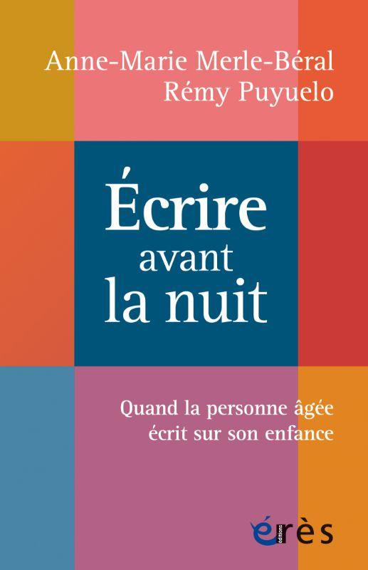 Ecrire avant la nuit. Quand la personne âgée écrit sur son enfance
