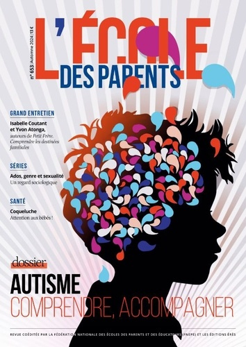 L'école des parents N° 653, automne 2024 : Autisme. Comprendre, accompagner