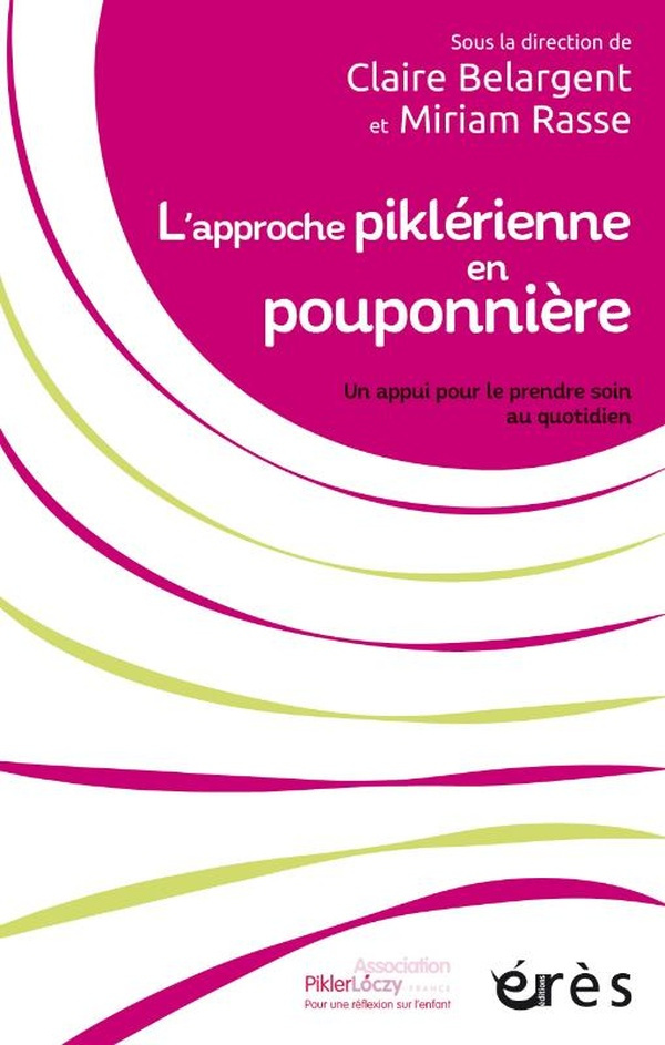 L'approche piklérienne en pouponnière. Un appui pour le prendre soin au quotidien
