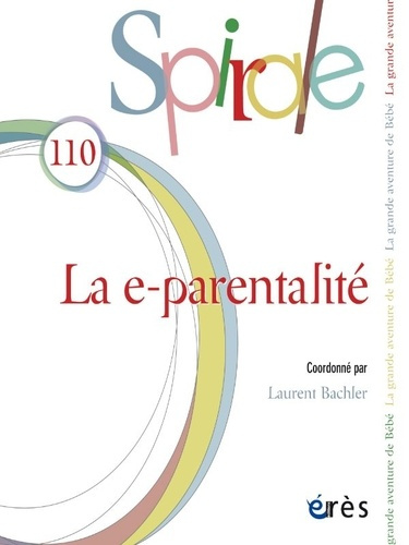 Spirale N° 110, janvier 2025 : La e-parentalité