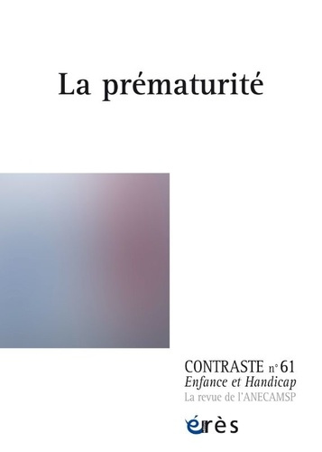 Contraste N° 61 : La prématurité : actualités et perspectives. Acte 1