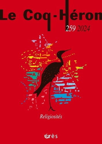 Le Coq-Héron N° 259, décembre 2024 : Religiosités