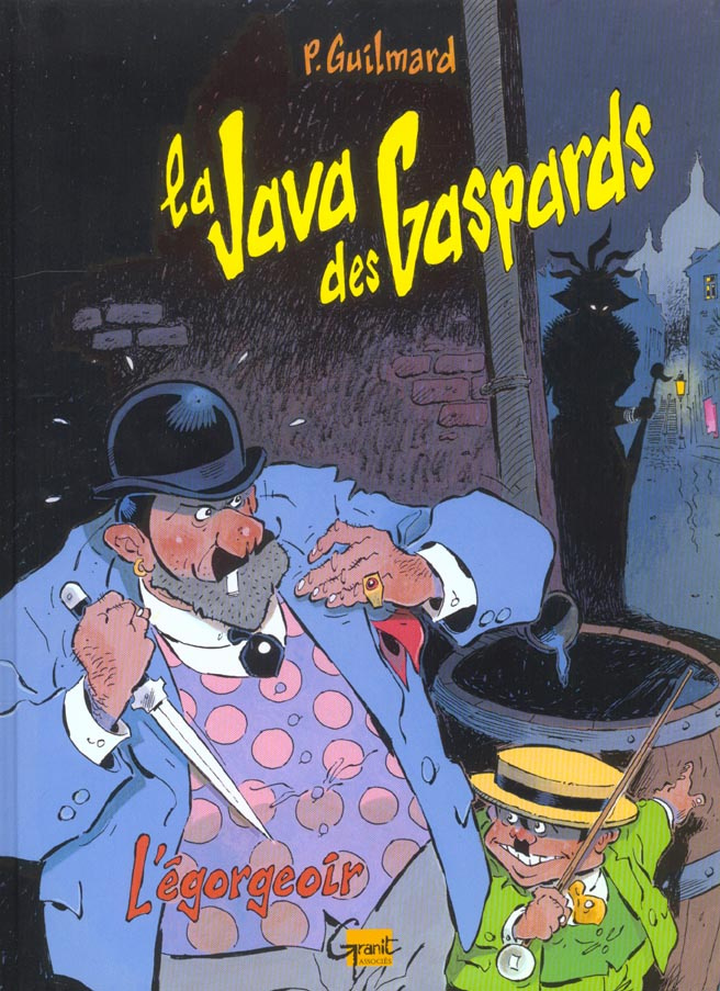 La Java des Gaspards Tome 1 : L'égorgeoir