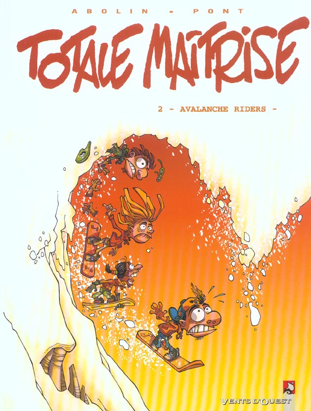 Totale maîtrise Tome 2 : Avalanche Riders