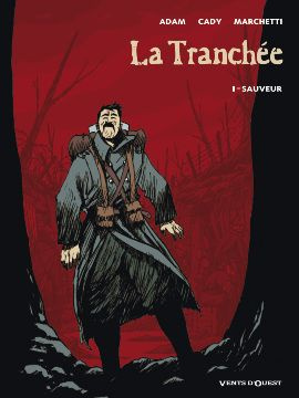La Tranchée Tome 1 : Sauveur