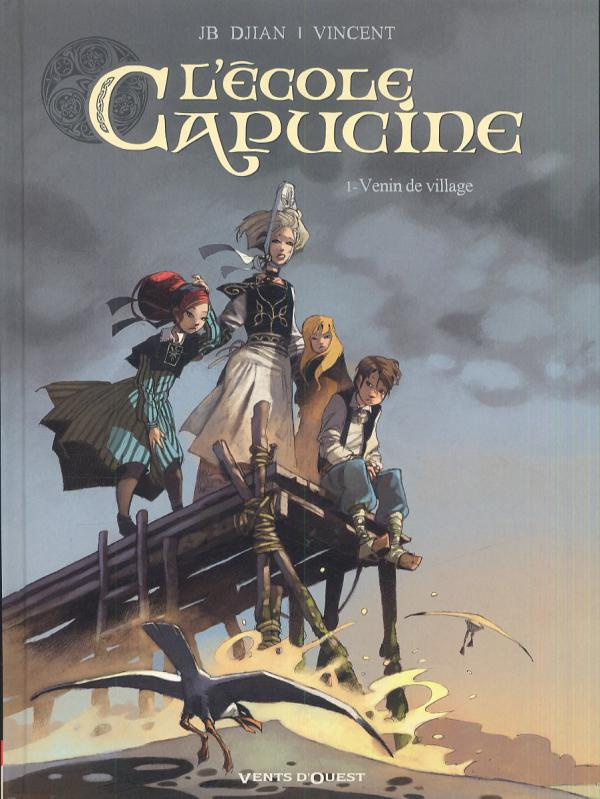 L'Ecole Capucine Tome 1 : Venin de village
