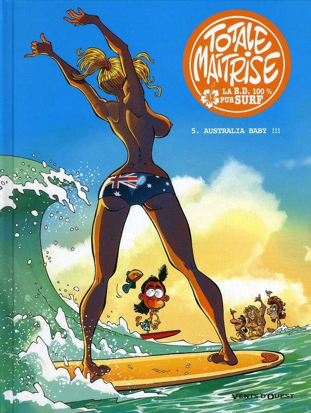 Totale maîtrise Tome 5 : Australia baby !!!