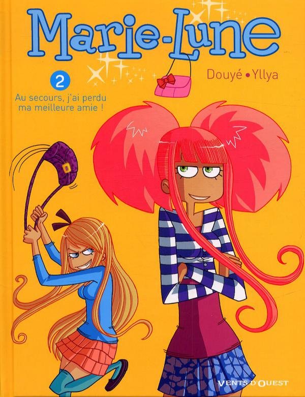 Marie-Lune Tome 2 : Au secours, j'ai perdu ma meilleure amie !