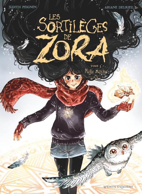 Les sortilèges de Zora Tome 3 : Magie blanche