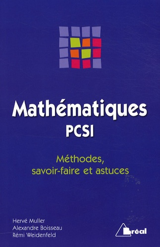 Mathématiques PSCI. Méthodes, savoir-faire et astuces