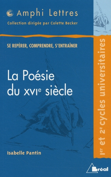 La poésie du XVIe siècle. Ouvroir et miroir d'une culture