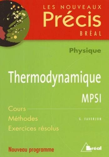 Thermodynamique MPSI. Cours Méthodes Exercices résolus