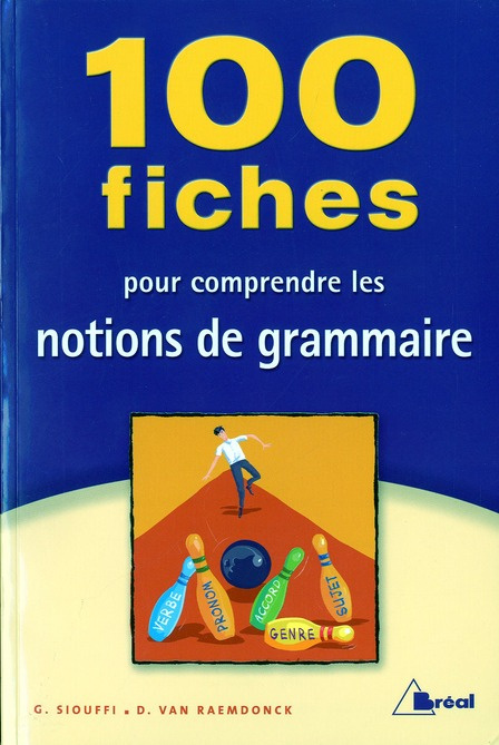 100 fiches pour comprendre les notions de grammaire