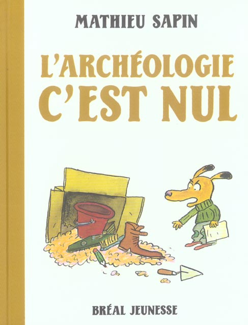 L'archéologie c'est nul