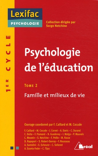 Psychologie de l'éducation. Tome 2, Famille et milieux de vie