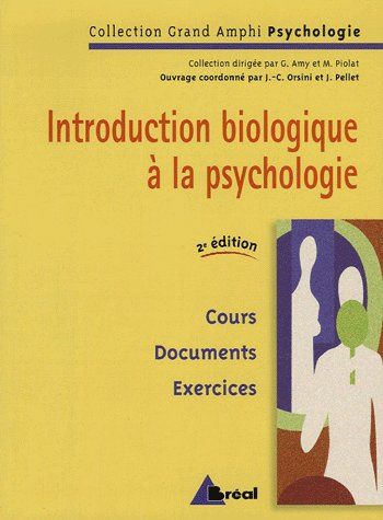Introduction biologique à la psychologie. 2e édition