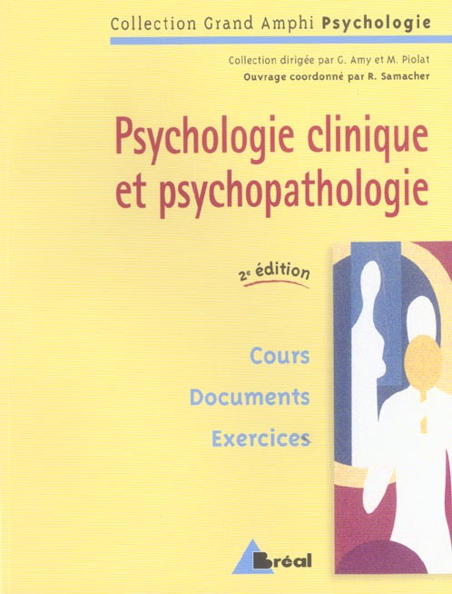 Psychologie clinique et psychopathologique . Premier et second cycles universitaires, 2e édition