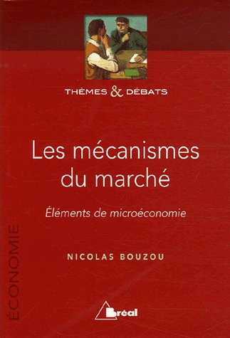 Les mécanismes du marché. Eléments de microéconomie