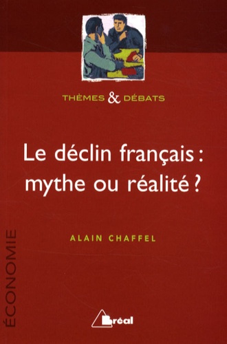 Le déclin français : mythe ou réalité ?