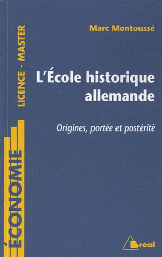 L'Ecole historique allemande. Origines, portée et postérité